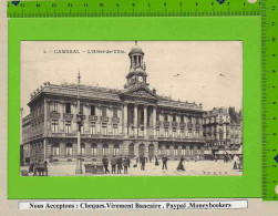 CPA : CAMBRAI : 1 L'Hotel De Ville Place Belle Animation  (  Cote 353 / 8604 ) - Cambrai