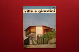 Ville E Giardini Rivista Di Architettura Arredamento Numero 93 Giugno 1964 - Ohne Zuordnung