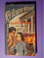 Les Quatre Roses Par René Virard - Collection Les Heures Bleues - éditions Des élégances - N°15 Dans La Collection - Sin Clasificación