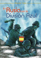En Rusia Con La División Azul - Ramón Cela - History & Arts