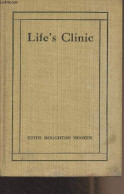 Life's Clinic - A Series Of Sketches Written From Between The Lines Of Some Medical Case Histories - Houghton Hooker Edi - Linguistica