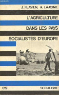 L'agriculture Dans Les Pays Socialistes D'Europe - Collection Socialisme N°14. - Flavien Jean & Lajoinie André - 1976 - Jardinage