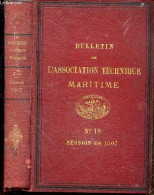 Bulletin De L'association Technique Maritime N°18 - Session De 1907 - COLLECTIF - 1907 - Droit