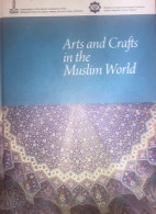 Arts And Crafts In The Muslim World Islamic Art - Middle East