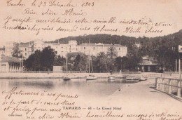 83 / TAMARIS / LE GRAND HOTEL ET LE CASINO / PRECURSEUR GIRAUD 68 - Tamaris