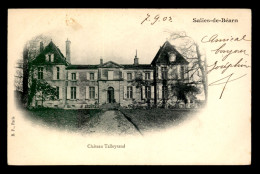 64 - SALIES-DE-BEARN - CHATEAU TALLEYRAND - Salies De Bearn