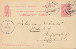 Luxemburg Postkarte P 54 Aus PETANGE 6.4.1906 Nach BERLIN 8.4.06 - Sonstige & Ohne Zuordnung