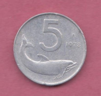 Italy, 1978-5 Lire- Aluminium- Obverse Rudder. Reverse Dolphin - MB, F, TB, S - 5 Lire