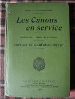 Livre Les Canons En Service Général Alvin Colonel André Artillerie 1914 1918 Grande Guerre GPF Lourde Légère Tranchée - Francese