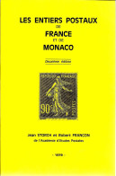 LES ENTIERS POSTAUX DE FRANCE ET DE MONACO DEUXIEME EDITION 1979 JEAN STORCH ET ROBERT FRANCON - Frankrijk