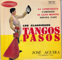 JOSE AGUIRA  - FR EP - LES CLASSIQUES DU TANGOS ET PASOS - LA COMPARSITA + 3 - Musiche Del Mondo