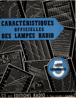 Caractéristiques Officielles Des Lampes Radio - Literature & Schemes