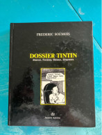 DOSSIER TINTIN Sources, Versions, Thèmes, Structures Par Frédéric Soumois - Hergé