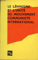 Le Léninisme Et L'unité Du Mouvement Communiste International. - Collectif - 0 - Política