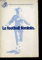 Le Football Feminin - SASTRE FERNAND - Collectif - 1979 - Libri