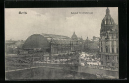 AK Berlin, Blick Zum Bahnhof Friedrichstrasse  - Mitte