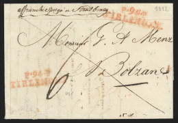 L. Datée 1812 D'HEYLISSEM Avec Marques 94/TIRLEMONT + P.94.P/TIRLEMONT Pour Bolzane + "affranchie Jusqu'à Strasbourg" RR - 1794-1814 (French Period)