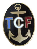 BOUTONNIERE / PIN'S - [TCF] TRANSPORT MARITIME COLONIALE FRANÇAIS PERIODE 1919/1930 - Navy