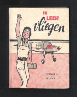 SNOECK'S MINIATUURREEKS NR 58 - "IK LEER VLIEGEN" (8.5 Cm X 11.5 Cm ) (SN 58) - Sachbücher