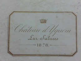 (Sauternes - Etiquette Ancienne - Grand Cru) -  Château D'Yquem  -  Lur Saluces 1878.............voir Scans - White Wines