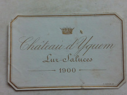 (Sauternes - Etiquette Ancienne - Grand Cru) -  Château D'Yquem  -  Lur Saluces 1900.............voir Scans - Weisswein