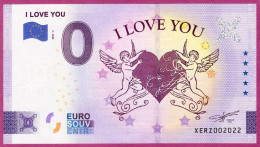 0-Euro XERZ 02 2022 # 2022 !!!  I LOVE YOU - Private Proofs / Unofficial