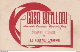 X2- 66) LE PERTHUS ESPAGNOL (LOS LIMITES) CASA BATLLORI - SOUVENIR D ' ESPAGNE  - Tarjetas De Visita