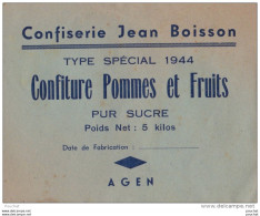 Y4- ETIQUETTE - AGEN - CONFISERIE JEAN BOISSON - CONFITURE POMMES & FRUITS PUR SUCRE - TYPE SPECIAL 1944 - (14 X 11) - Frutta E Verdura