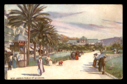 06 - NICE - JARDIN PUBLIC ET CASINO - CARTE ILLUSTREE - EDITEUR RAPHAEL TUCK OILETTE - Parcs Et Jardins