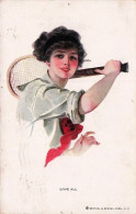 Sport - TENNIS - Illustrateur -  Love All - Femme  Jouant  Au Tennis - 1912 - Tennis