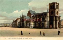 CPA CHERBOURG - L'EGLISE STE TRINITE - LL - Cherbourg