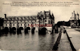 CPA CHENONCEAUX - LE CHATEAU - CO^E EST ET LA TOUR DES MARQUES - Chenonceaux