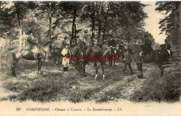 CPA COMPIEGNE - CHASSE  COURRE - LE RENDEZ VOUS - LL - Compiegne