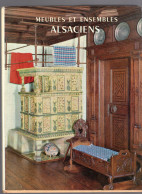 MEUBLES ET ENSEMBLES ALSACIENS Editions CHARLES MASSIN 1960 Alsace - Alsace