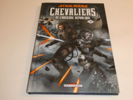 STAR WARS / CHEVALIERS DE L'ANCIENNE REPUBLIQUE TOME 7 / TBE - Ediciones Originales - Albumes En Francés