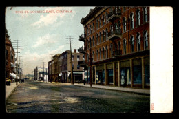 CANADA - CHATHAM - KING ET LOOKING EAST - Sonstige & Ohne Zuordnung