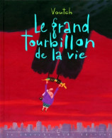 Le Grand Tourbillon De La Vie (1998) De Voutch - Humour