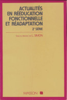 Actualités En Rééducation Fonctionnelle Et Réadaptation (1977) De Lucien Simon - Wissenschaft