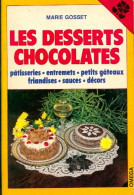 Les Desserts Chocolatés (1985) De Marie Gosset - Gastronomía