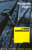 L'Amie Américaine (2007) De Margherita Oggero - Altri & Non Classificati