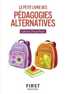 Le Petit Livre Des Pédagogies Alternatives (2018) De Catherine Piraud-Rouet - Sin Clasificación