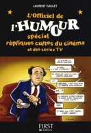 Officiel De L'humour Spécial Répliques Cultes Du Cinéma Et Séries TV (2014) De Laurent Gaulet - Humour