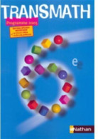 Transmath 6e. Edition Spéciale Professeur (2005) De Collectif - 6-12 Ans