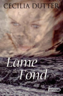 Lame De Fond (2012) De Cécilia Dutter - Romantiek