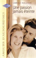 Une Passion Jamais Atteinte (2000) De Carole Halston - Romantiek