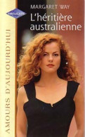 L'héritière Australienne (1999) De Margaret Way - Romantik