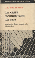 La Crise économique De 1929 (1970) De John Kenneth Galbraith - Economie