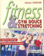 Fitness Et Gym Douce Stretching (2004) De Olivier Stoffer - Deportes