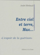 Entre Ciel Et Terre, Max (2003) De André Rimbault - Gesundheit