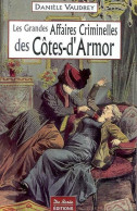 Les Grandes Affaires Criminelles Des Côtes D'Armor (2007) De Danièle Vaudrey - History